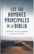 LOS 100 HOMBRES PRINCIPALES DE LA BIBLIA