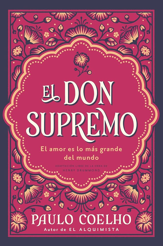 El don supremo: El amor es lo más grande del mundo The Supreme Gift: Love Is the Greatest Thing in the World (Spanish edition) cover image
