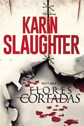 Flores cortadas: Un thriller psicológico sobre hermanas separadas, secretos familiares y la venganza que cambió todo (Pretty Girls) (Spanish Edition) cover image
