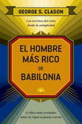El hombre más rico de Babilonia: Los secretos del éxito desde la Antigüedad (SIN COLECCION) cover image