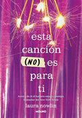 Esta canción (no) es para ti / This Song Is (Not) for You (Spanish Edition) cover image