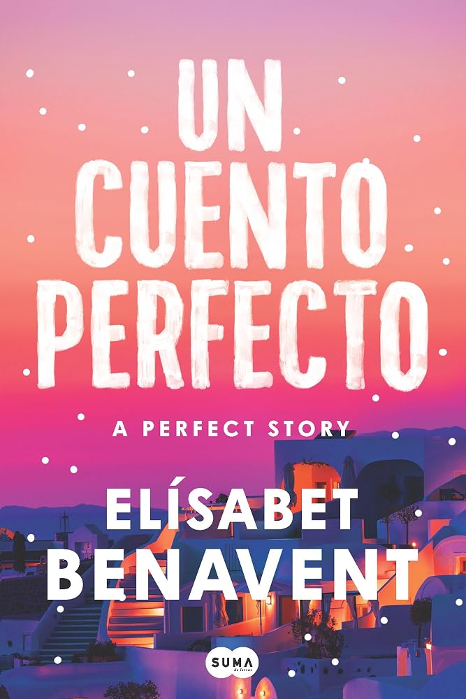 Un cuento perfecto / A Perfect Story (Spanish Edition) cover image
